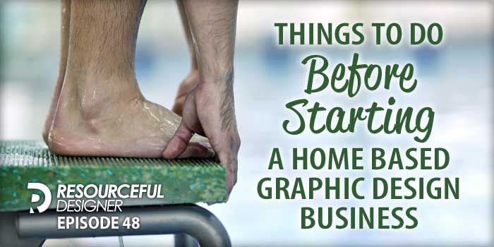before-starting-a-home-based-graphic-design-business Things To Do Before Starting A Home Based Graphic Design Business