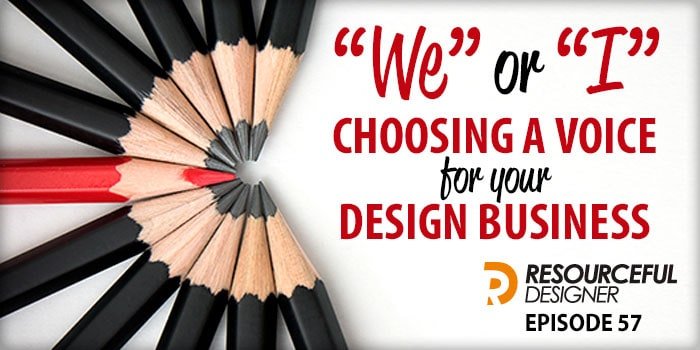 "we" or "I" Choosing A Voice For Your Design Business