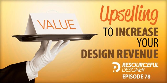 upselling-to-increase-your-design-revenue upselling to increase your design revenue