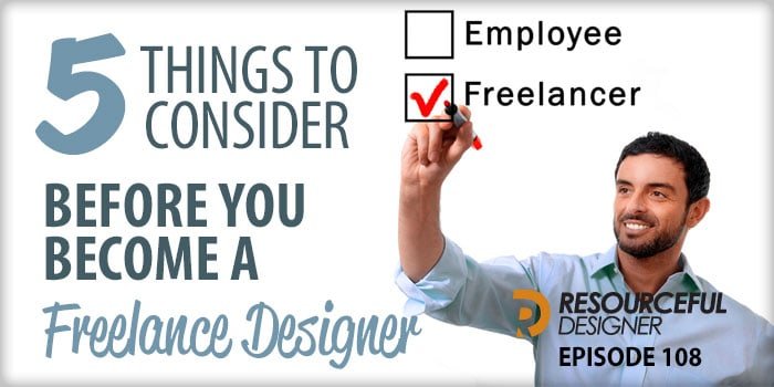 5-Things-To-Consider-Before-You-Become-a-Freelance-Designer five things to consider before you become a freelance designer