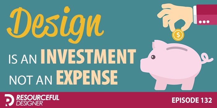 Design-is-an-Investment,-Not-an-Expense Design is an Investment, Not an Expense