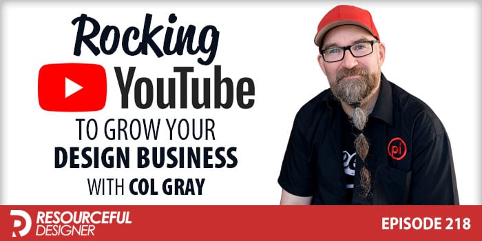 Rocking-YouTube-to-grow-your-design-business-with-Col-Gray Rocking YouTube to grow your design business with Col Gray