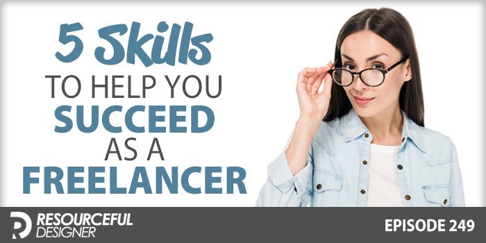 Five Skills To Help You Succeed As A Freelancer