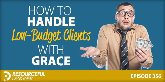 How-to-Handle-Low-Budget-Clients-with-Grace How to Handle Low-Budget Clients with Grace