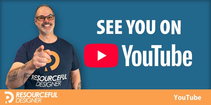 see-you-on-youtube Resourceful Designer is now on YouTube